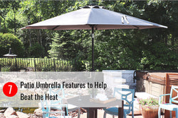 7 Patio Umbrella Features to Help Beat the Heat