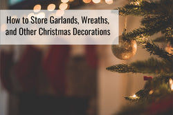 How to Store Garlands, Wreaths, and Other Christmas Decorations