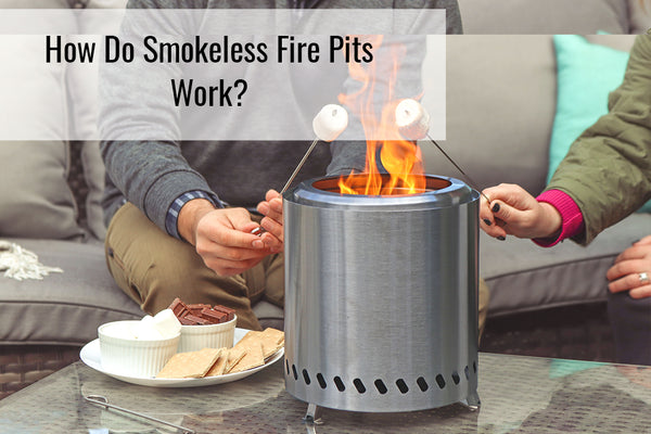 How Do Smokeless Fire Pits Work?