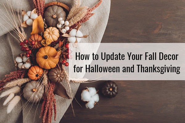 How to Update Your Fall Decor for Halloween and Thanksgiving