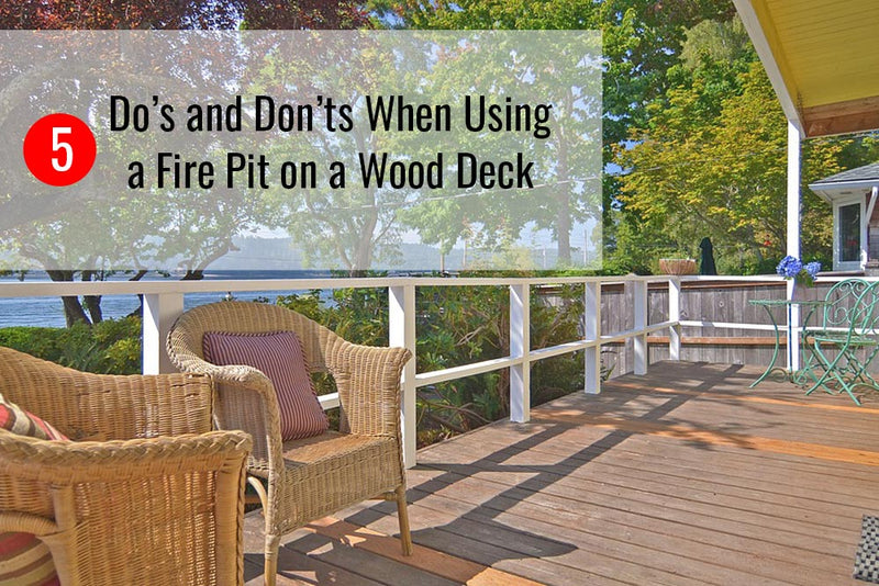 Find out the proper way to use a fire pit on a wood deck.