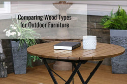 Comparing Wood Types for Outdoor Furniture
