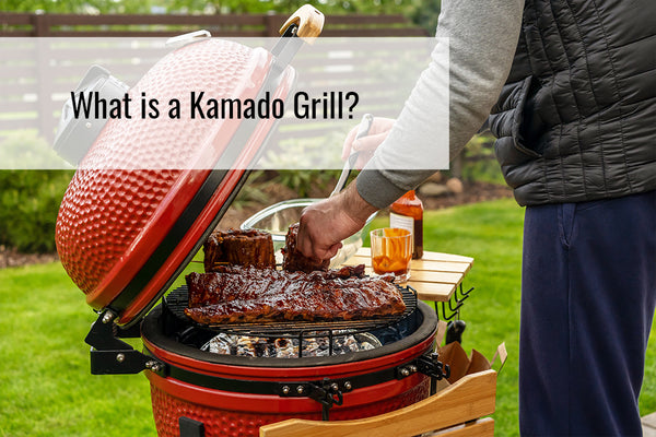 What is a Kamado Grill?