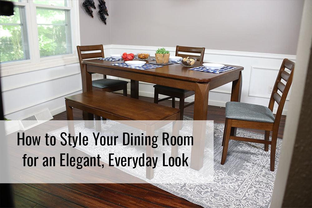 How to Style Your Dining Room for an Elegant, Everyday Look Sunnydaze
