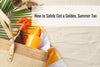 How to Safely Get a Golden, Summer Tan
