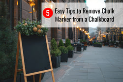 5 Easy Tips to Remove Chalk Marker from a Chalkboard